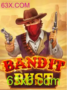 Descubra a Aventura de 'BanditBust' no Universo de 63X.COM